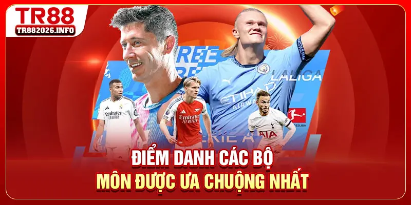 Điểm danh các bộ môn được ưa chuộng nhất